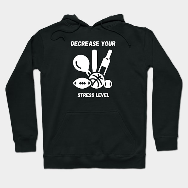 Decrease your stress level Hoodie by Boga